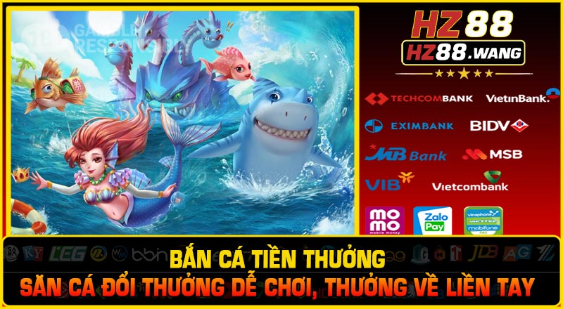 Bắn Cá Tiền Thưởng – Săn Cá Đổi Thưởng Dễ Chơi, Thưởng Về Liền Tay