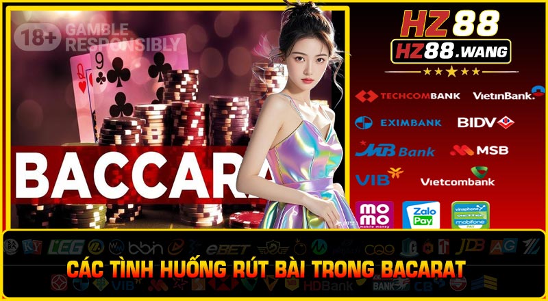 Các Tình Huống Rút Bài Trong Bacarat