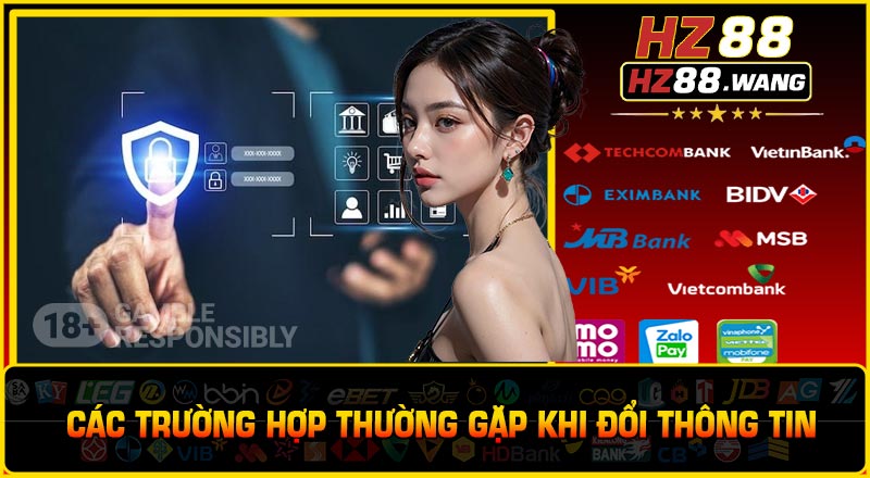 Các Trường Hợp Thường Gặp Khi Đổi Thông Tin