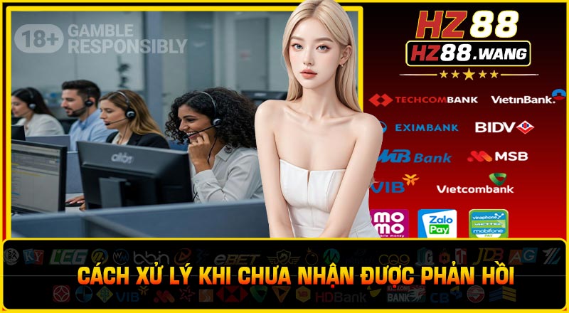 Cách Xử Lý Khi Chưa Nhận Được Phản Hồi