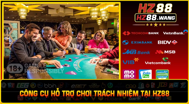 Công Cụ Hỗ Trợ Chơi Trách Nhiệm Tại HZ88
