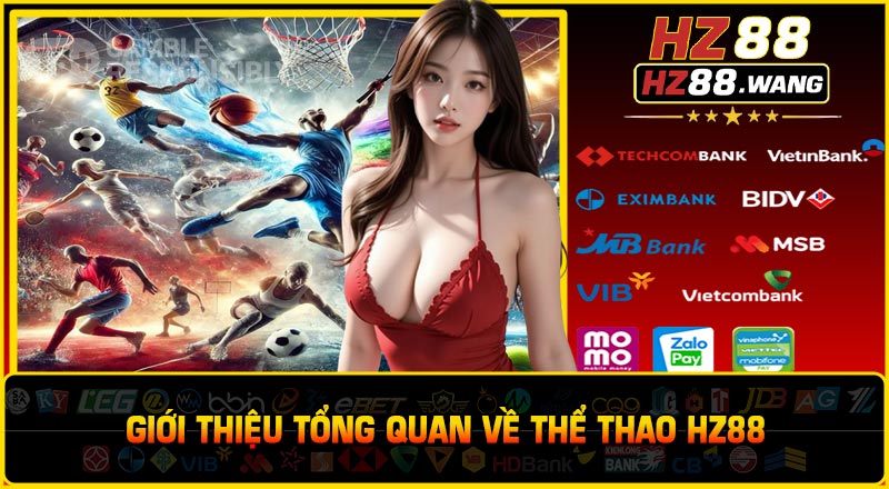 Giới Thiệu Tổng Quan Về Thể Thao HZ88
