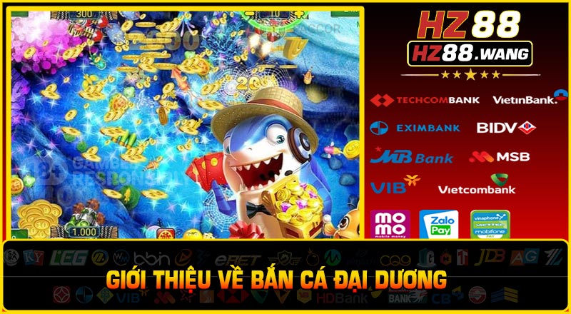 Giới thiệu về Bắn Cá Đại Dương