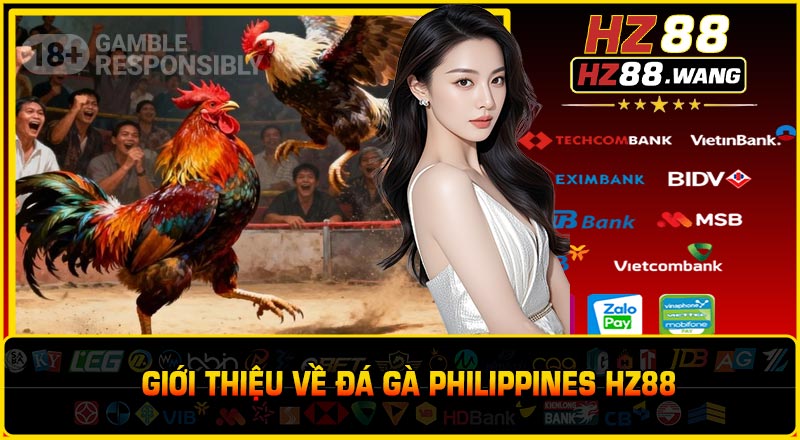 Giới thiệu về Đá gà Philippines HZ88