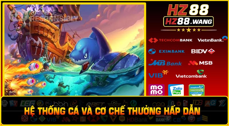 Hệ thống cá và cơ chế thưởng hấp dẫn