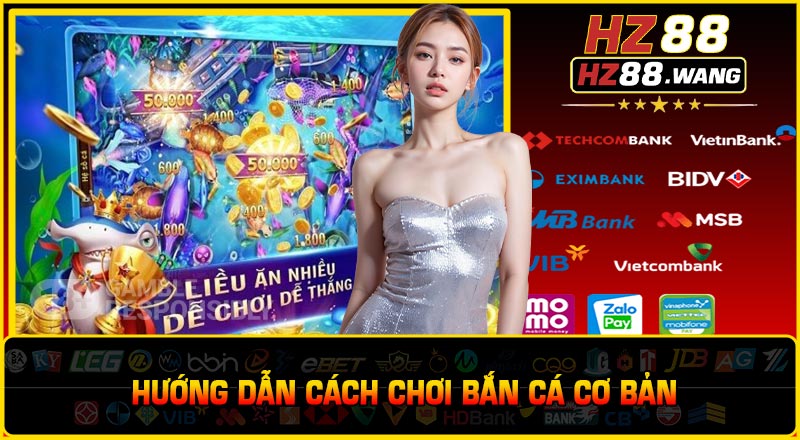 Hướng Dẫn Cách Chơi Bắn Cá Cơ Bản