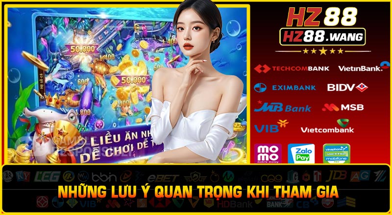 Những Lưu Ý Quan Trọng Khi Tham Gia