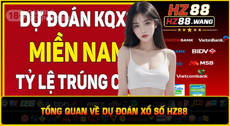 Tổng Quan Về Dự đoán xổ số HZ88