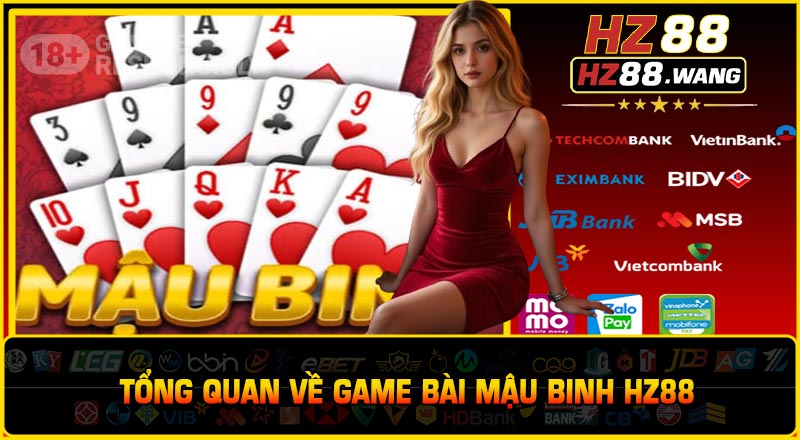 Tổng Quan Về Game Bài Mậu Binh HZ88